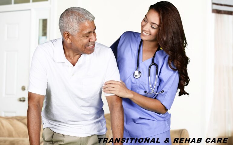 TRANSITIONAL & REHAB CARE